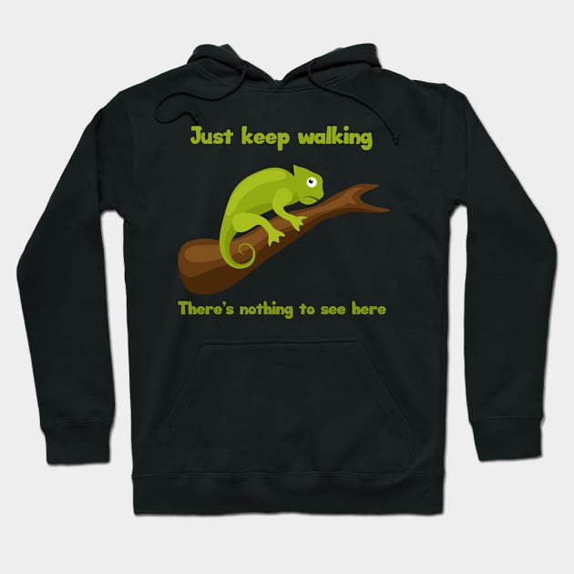 Animal Humor Chameleon Keep Walking Hoodie by Mandra